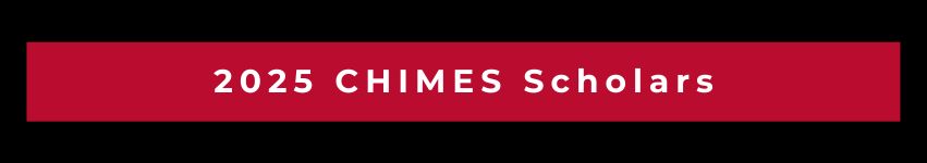 image says 2025 CHIMES scholars